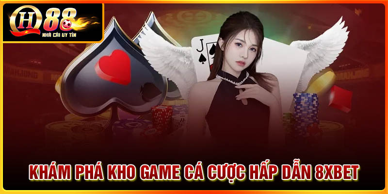 Khám phá chi tiết về kho game nổi bật nhất 8XBet