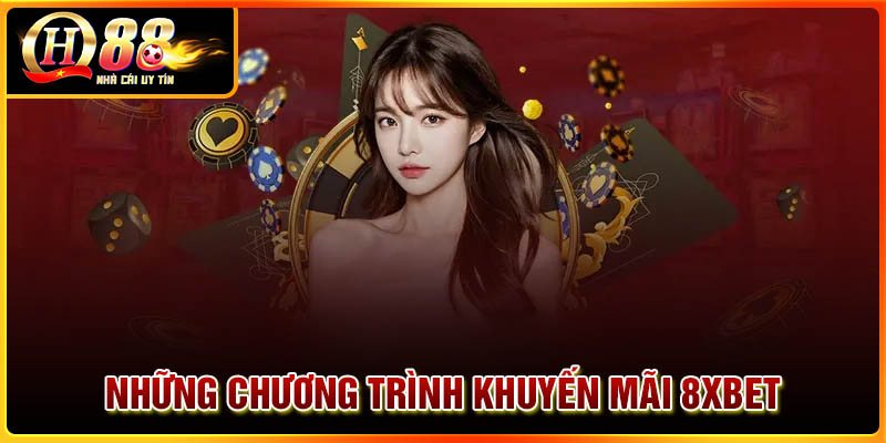 Những chương trình khuyến mãi 8XBet ấn tượng nhất